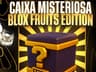 CAIXA MISTERIOSA - BLOX FRUITS EDITION