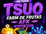 MÉTODO TSUO FARM DE FRUTAS AFK NO BLOX FRUITS